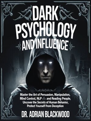 cover image of Dark Psychology and Influence